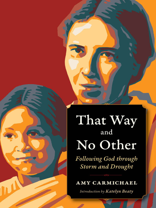 Title details for That Way and No Other by Amy Carmichael - Available